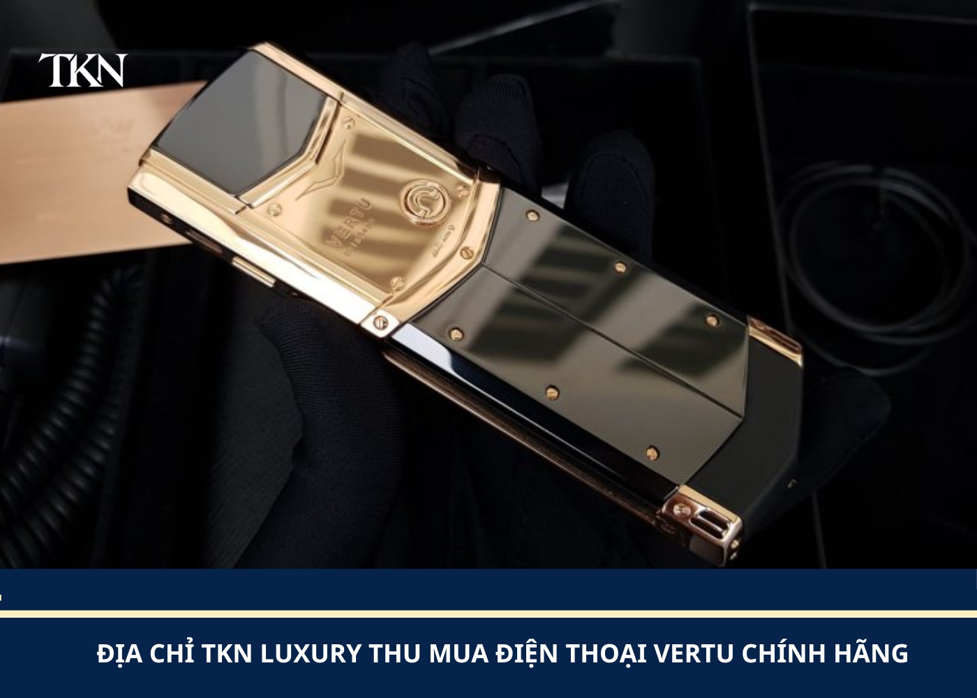 Dịch vụ thu mua điện thoại Vertu cũ chuyên nghiệp (3)