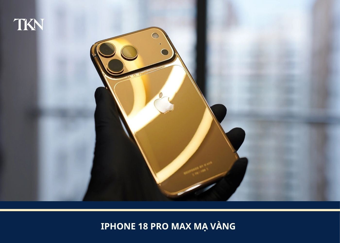 Iphone 18 Pro Max mạ vàng