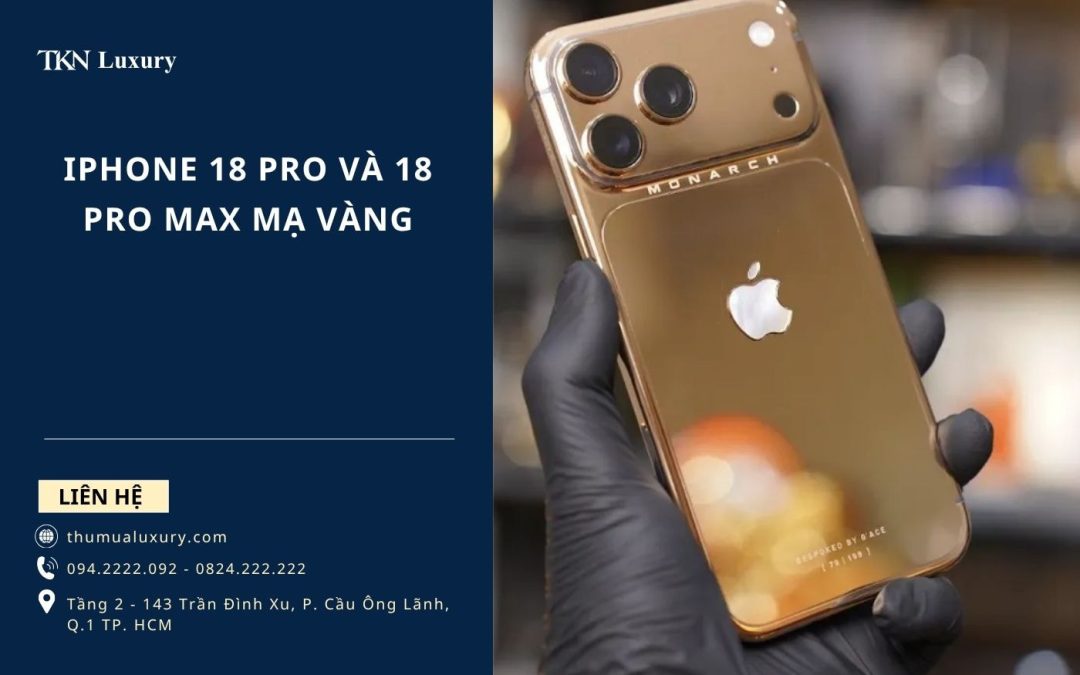 iPhone 18 Pro và iPhone 18 Pro Max mạ vàng: Giá dự kiến